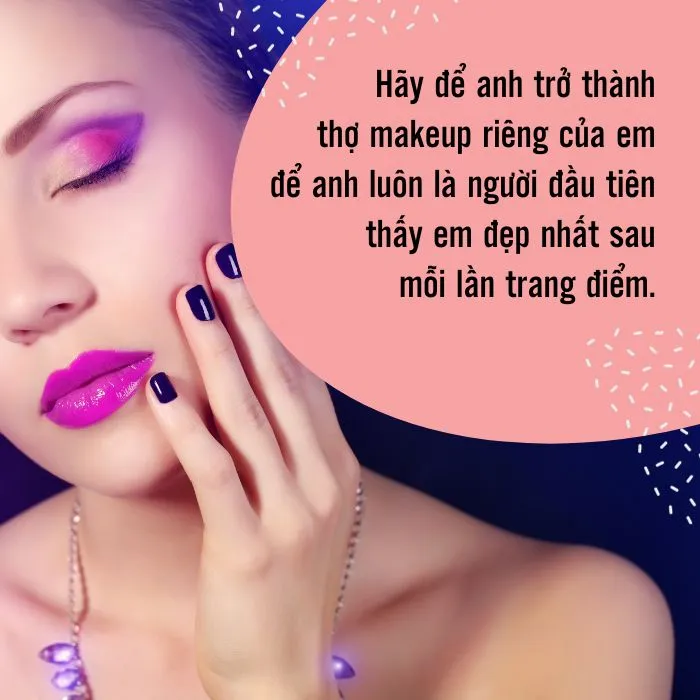 100 stt thả thính nghề makeup, câu nói hay về makeup