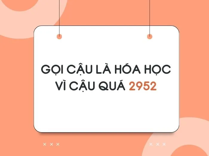  Dãy số 2952 là gì mà lại được nhiều bạn trẻ yêu thích 