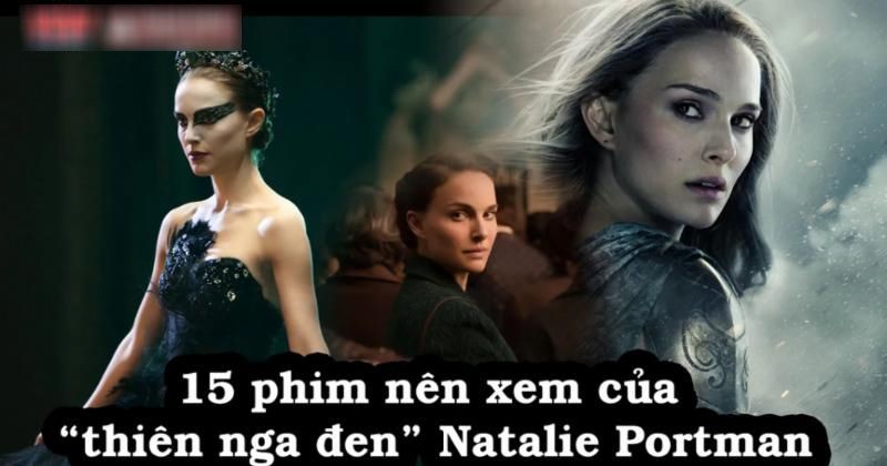             Top 15 phim hay nhất của diễn viên Natalie Portman    
