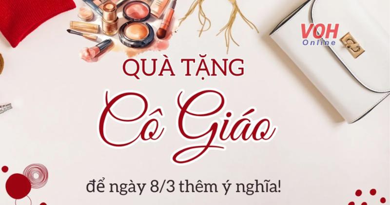 View -             15 món quà tặng 8/3 cho cô giáo độc đáo, ý nghĩa    