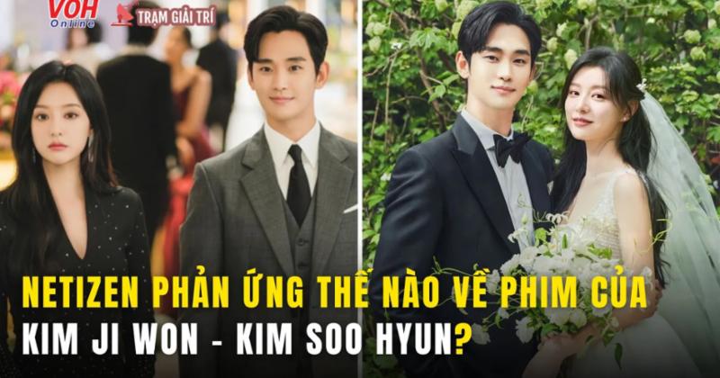 View -             Netizen phản hồi thế nào về 'Nữ Hoàng Nước Mắt' của Kim Soo Hyun và Kim Ji Won?    