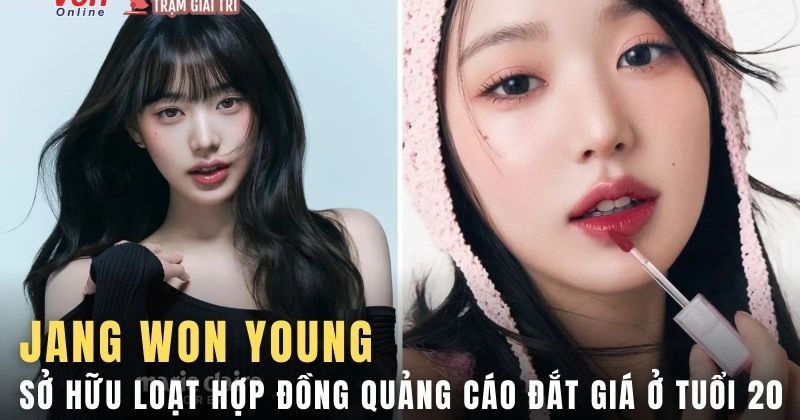             Jang Won Young sở hữu loạt hợp đồng quảng cáo đắt giá thế nào ở tuổi 20?    