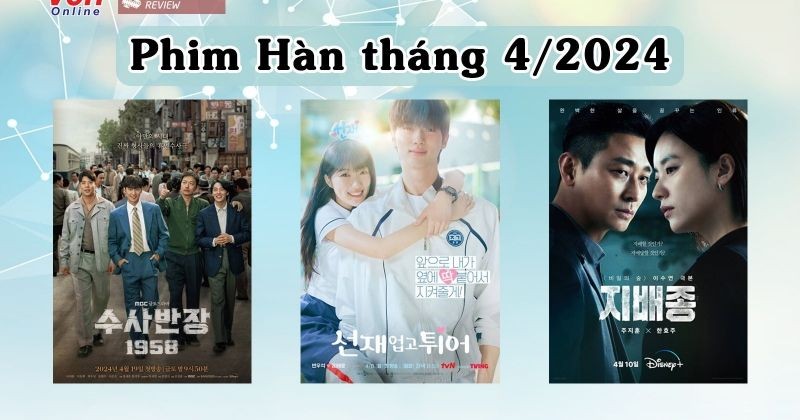             Phim Hàn tháng 4/2024 có gì đặc sắc?    