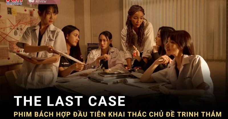 View -             'The Last Case': phim bách hợp đầu tiên lấy chủ đề trinh thám phá án có gì đặc biệt?    