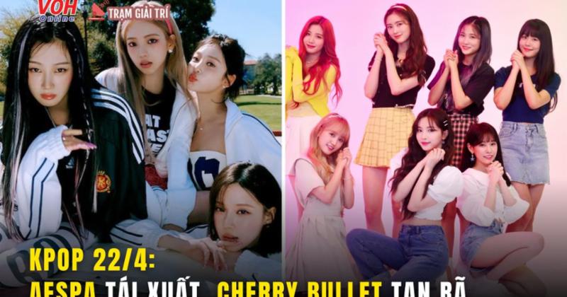 View -             Bản tin Kpop 22/4: aespa comeback, Cherry Bullet tan rã sau 5 năm    