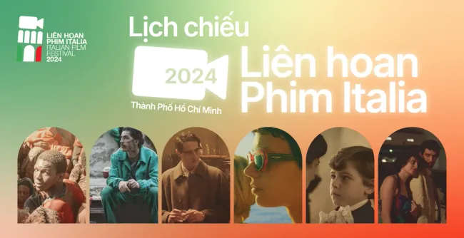 View -             Quảng bá văn hóa Ý thông qua Liên hoan Phim Ý 2024 tại TP Hồ Chí Minh    